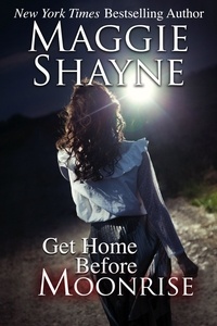  Maggie Shayne - Get Home Before Moonrise.