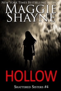  Maggie Shayne - Hollow - Shattered Sister, #4.