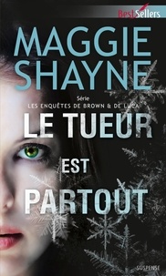 Maggie Shayne - Le tueur est partout.