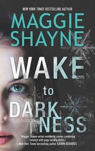 Maggie Shayne - Wake to Darkness.