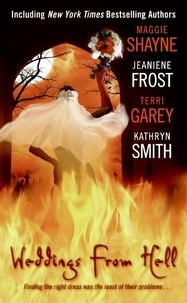 Maggie Shayne et Jeaniene Frost - Weddings From Hell.
