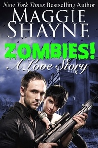  Maggie Shayne - Zombies! A Love Story.