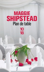Maggie Shipstead - Plan de table.