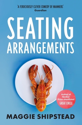 Maggie Shipstead - Seating Arrangements.