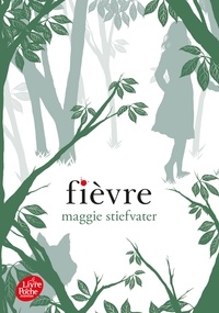 Maggie Stiefvater - Fièvre Tome 2 : .
