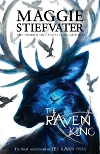 Maggie Stiefvater - Raven Cycle 4. The Raven King.
