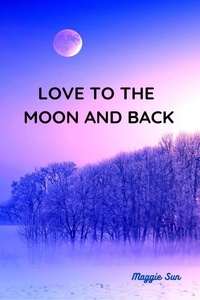  Maggie Sun - Love to the Moon and Back.