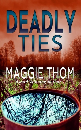  Maggie Thom - Deadly Ties.