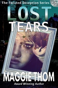  Maggie Thom - Lost Tears - The Twisted Deception Series, #4.