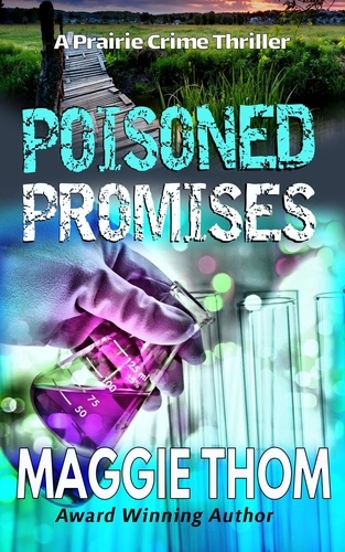  Maggie Thom - Poisoned Promises - Prairie Crime Thriller, #1.