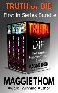  Maggie Thom - Truth or Die First in Series Thrillers - Maggie Thom Thriller Bundles.