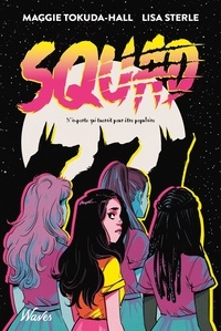 Maggie Tokuda-Hall et Lisa Sterle - Squad.