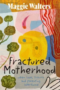 Fractured Motherhood