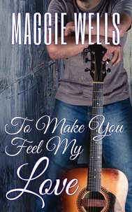  Maggie Wells - To Make You Feel My Love.