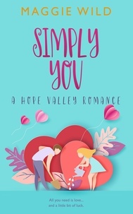  Maggie Wild - Simply You - A Hope Valley Romance, #1.