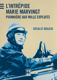 L'Intrépide Marie Marvingt
