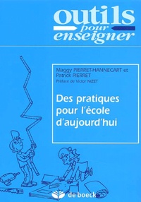 Maggy Pierret-Hannecart et Patrick Pierret - Des pratiques pour l'école d'aujourd'hui.