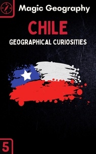  Magic Geography - Chile - Geographical Curiosities, #5.