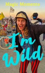 E-books téléchargement gratuit italiano I'm Wild 9781735443317 