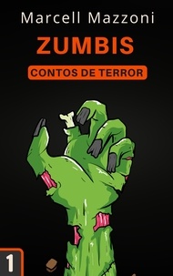 Téléchargement gratuit de livres sur bande Zumbis  - Contos De Terror, #1 par Magic Tales Brasil, Alpz Brasil en francais MOBI