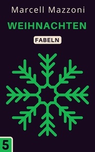 Téléchargez ebook pour kindle gratuitement Weihnachten  - Fabelnsammlung, #5 par Magic Tales Deutchland, Marcell Mazzoni