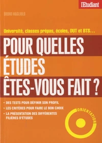 Pour quelles études êtes-vous fait ?
