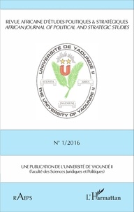Magloire Ondoa - Revue africaine d'études politiques & stratégiques N° 1/2016 : .