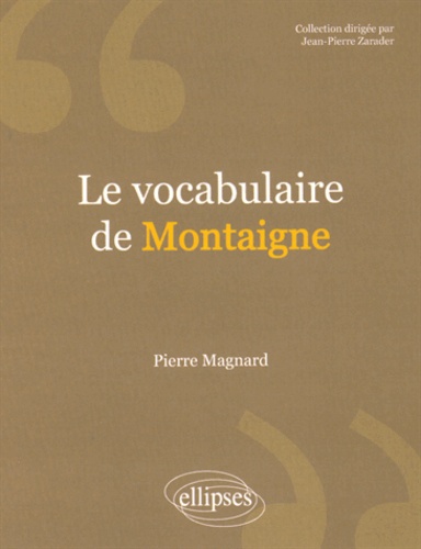  Magnard - Le vocabulaire de Montaigne.