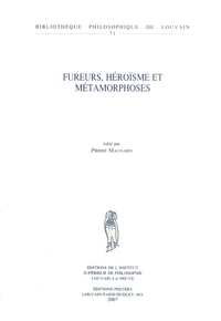 Fureurs, héroïsme et métamorphoses