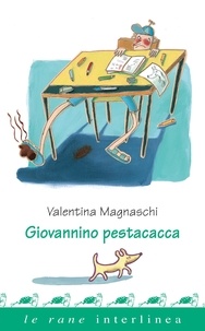 Magnaschi Valentina - Giovannino Pestacacca.
