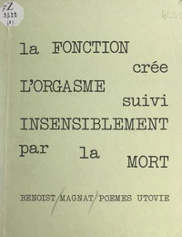 La fonction crée l'orgasme, suivi insensiblement par la mort