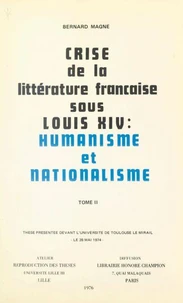 Crise de la littérature française sous Louis XIV : humanisme et nationalisme (2)