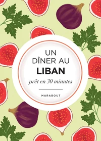 Un dîner au Liban prêt en 30 minutes