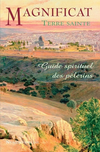  Magnificat - Magnificat Terre sainte - Guide spirituel des pèlerins.