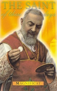  Magnificat - The Saint Of These Days: Padre Pio.