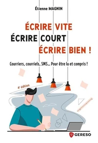 Ecrire vite, écrire court, écrire bien !