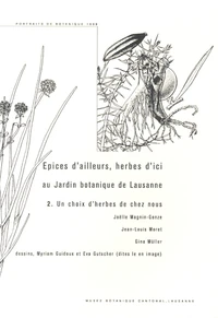 Epices d'ailleurs, herbes d'ici au Jardin botanique de Lausanne