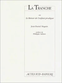 La tranche ou Le retour de l'enfant prodigue