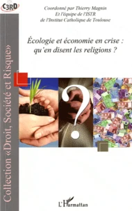 Ecologie et économie en crise : qu'en disent les religions ?
