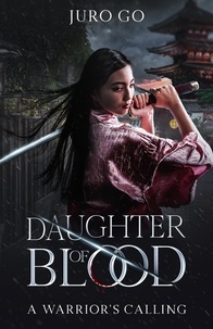 Téléchargez des ebooks gratuits pour ipad 2 Daughter of Blood:  A Warrior's Calling 9781956376227