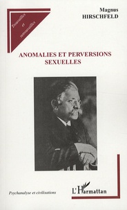 Magnus Hirschfeld - Anomalies et perversions sexuelles.