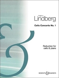 Magnus Lindberg - Cello Concerto No. 1 - cello and orchestra. Réduction pour piano avec partie soliste..