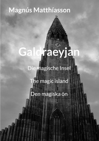 Magnús Matthíasson - Galdraeyjan - Die magische Insel.