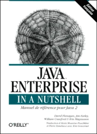 Java Entreprise In A Nutshell. Manuel De Reference