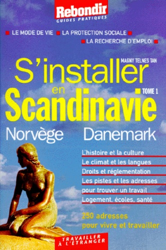 Magny Telnes Tan - S'Installer En Scandinavie. Tome 1, Norvege Et Danemark.