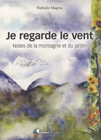 Je regarde le vent