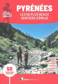 Pyrénées, les 50 plus beaux sentiers d'Emilie
