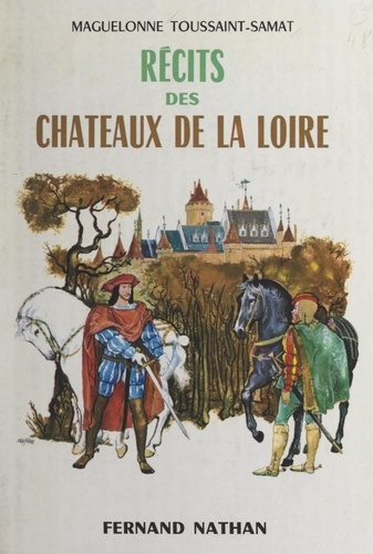 Récits des châteaux de la Loire