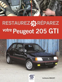 Restaurez et réparez votre Peugeot 205 GTI