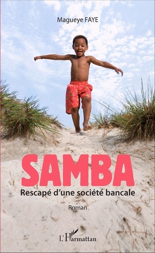 Samba. Rescapé d'une société bancale